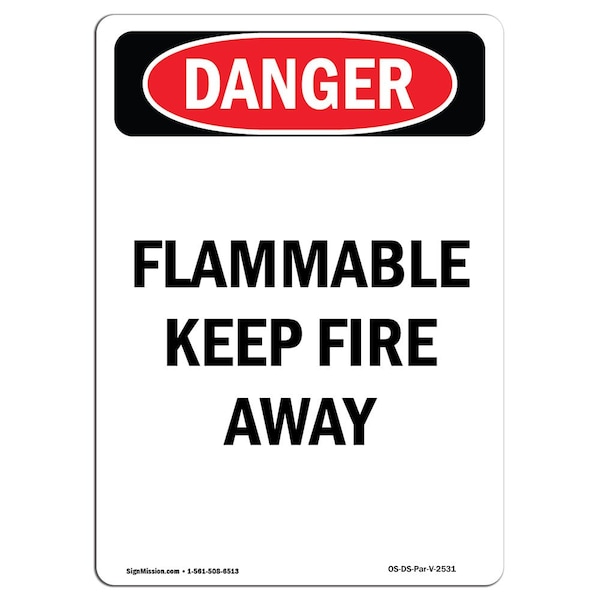 Safety Sign, OSHA Danger, 24" Height, Aluminum, Flammable Keep Fire Away, Portrait